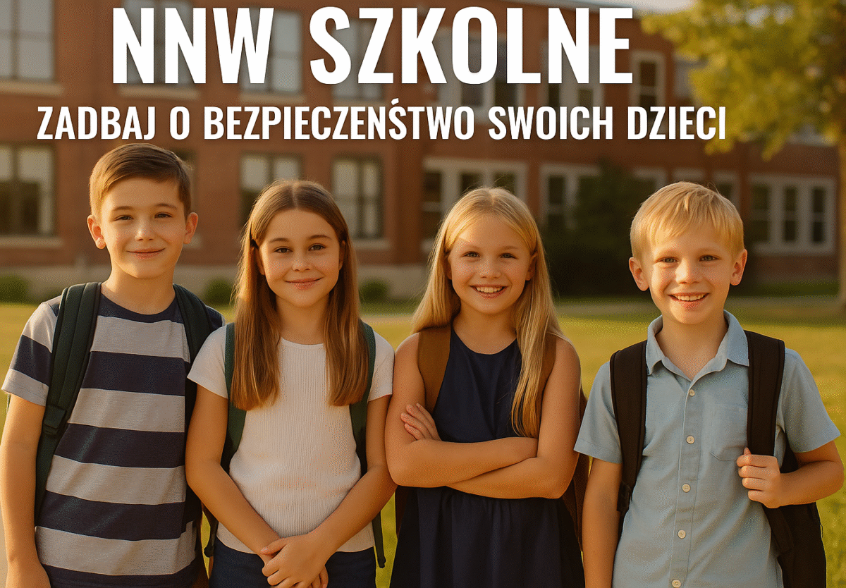 Czwórka uśmiechniętych dzieci z plecakami stoi przed budynkiem szkoły w słoneczny dzień. U góry napis „NNW szkolne”, poniżej „Zadbaj o bezpieczeństwo swoich dzieci”.